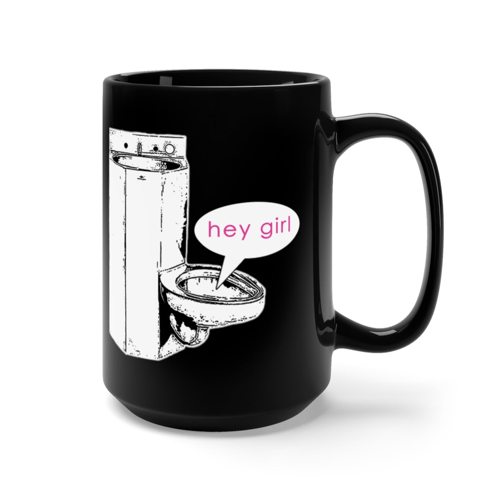 Toilet Talk "Hey Girl" - Large Black Mug (15oz) - Jeanjai