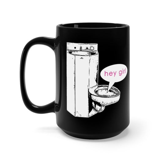 Toilet Talk "Hey Girl" - Large Black Mug (15oz) - Jeanjai